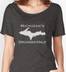 MICHIGAN'S DRUNKER HALF- Upper Peninsula UP Funny Yooper Design Women's Relaxed Fit T-Shirt