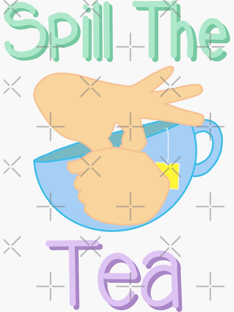 "Spill the tea ASL" Sticker by beanzerr Redbubble