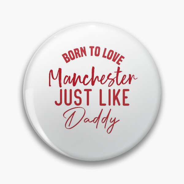 Item preview, Born To Love Manchester Just like daddy designed and sold by medbdj.