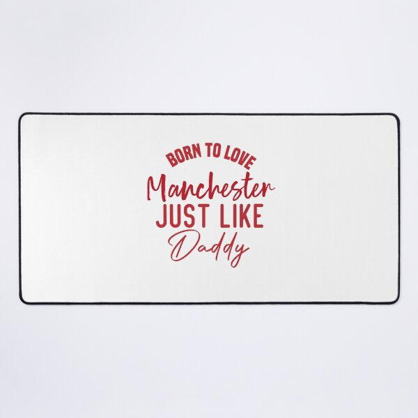 Item preview, Born To Love Manchester Just like daddy designed and sold by medbdj.
