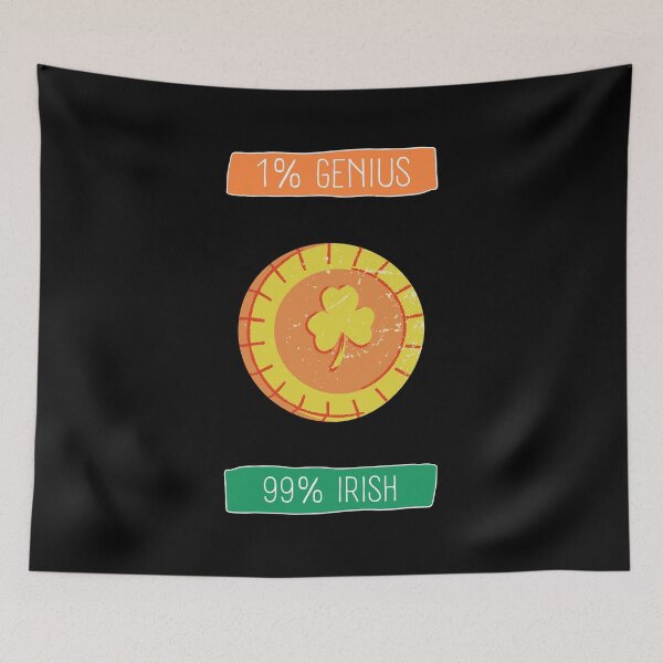 Item preview, I Am Irish - 1% Genius And 99% Irish designed and sold by 9N20.
