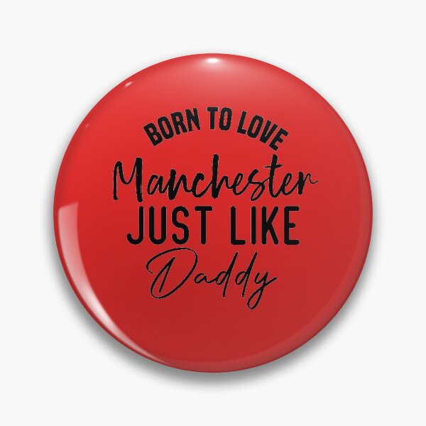Item preview, Born To Love Manchester Just like daddy designed and sold by medbdj.