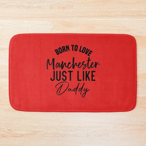 Item preview, Born To Love Manchester Just like daddy designed and sold by medbdj.