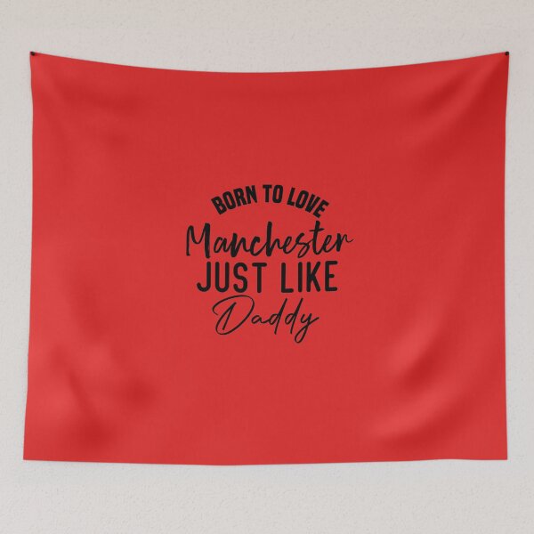 Item preview, Born To Love Manchester Just like daddy designed and sold by medbdj.
