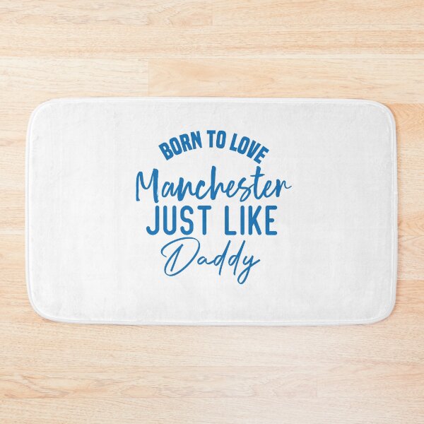 Item preview,  Born To Love Manchester Just like daddy designed and sold by medbdj.