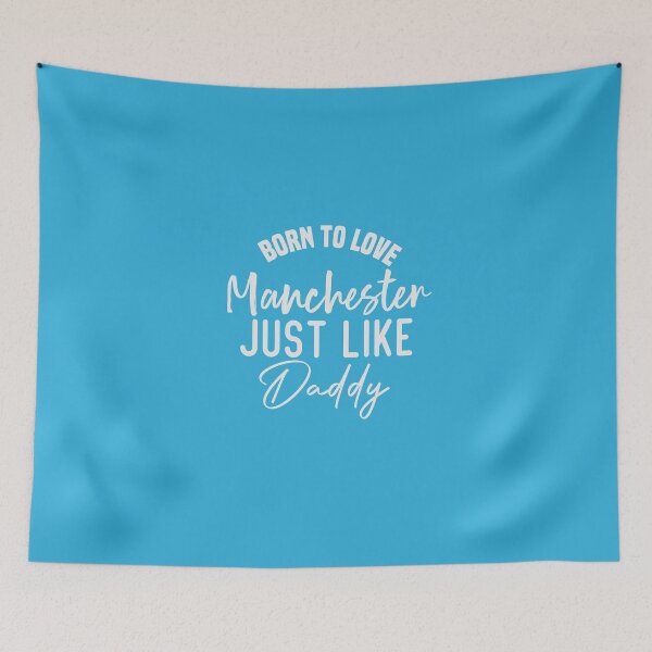 Item preview, Born To Love Manchester Just like daddy designed and sold by medbdj.