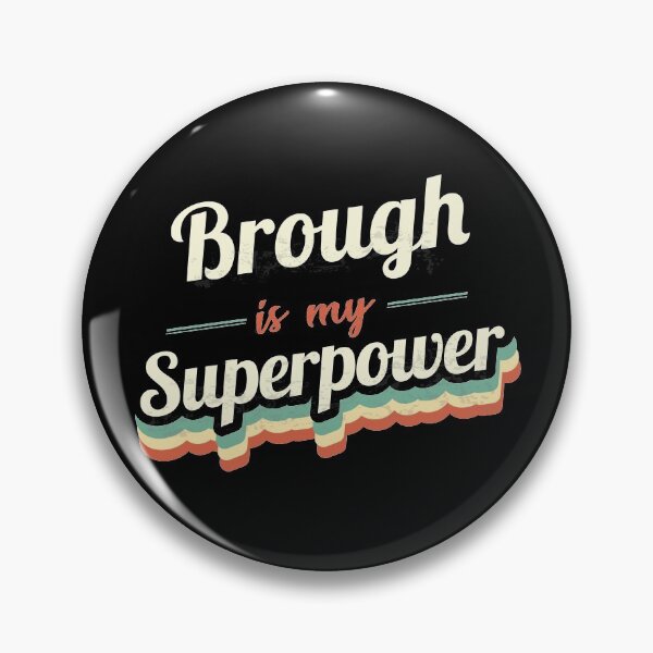 Item preview, Brough Is My Superpower designed and sold by Custom365.