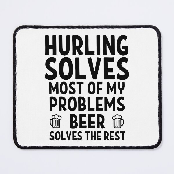 Item preview, Hurling solves most of my problems. Beer solves the rest. designed and sold by TheGreenGoat.