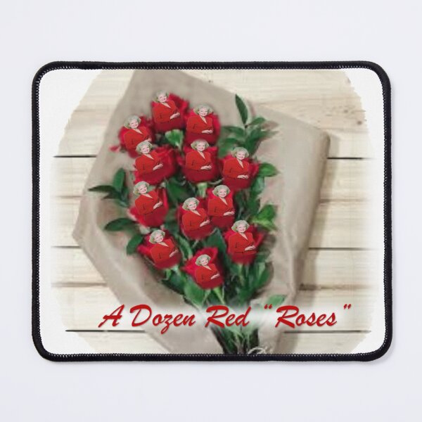 Item preview, A DOZEN RED ROSES- dedicated to BETTY WHITE RIP 99YR LEGEND designed and sold by THE AMERICAN TEEVANGELIST.