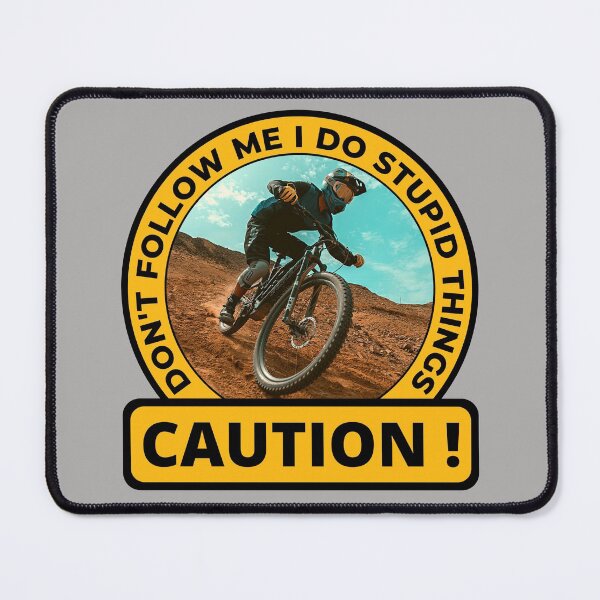 Item preview, Caution Don't Follow Me I Do Stupid Things Funny Cyclist Quote designed and sold by Tremendo.