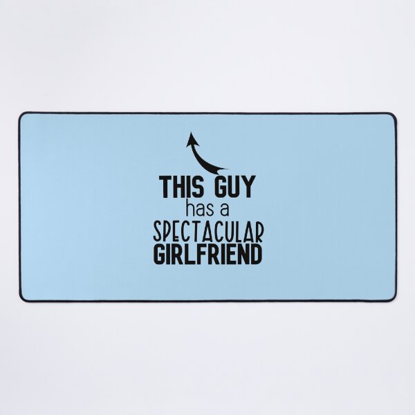 Item preview, This Guy has a Spectacular Girlfriend - Valentines Day Gift designed and sold by DiensDesign.