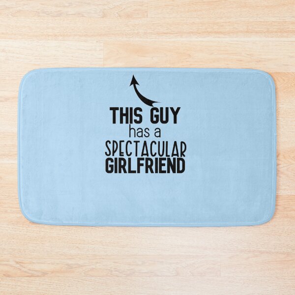 Item preview, This Guy has a Spectacular Girlfriend - Valentines Day Gift designed and sold by DiensDesign.