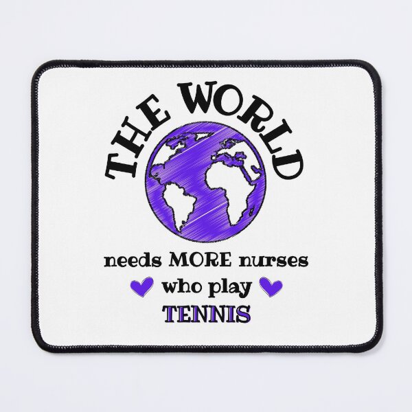 Item preview, The world needs more nurses who play tennis designed and sold by TheGreenGoat.
