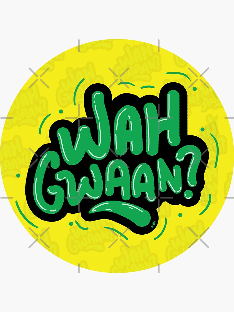 wah-gwaan-jamaican-slang-jamaican-patois-big-up-jamaica-wah-gwaan