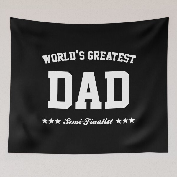Item preview, World's Greatest Dad Semi finalist Father's Day designed and sold by franktimothy.