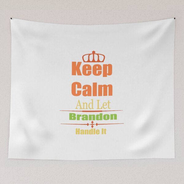 Item preview, Keep Calm And Let Brandon Handle It designed and sold by elkingo.