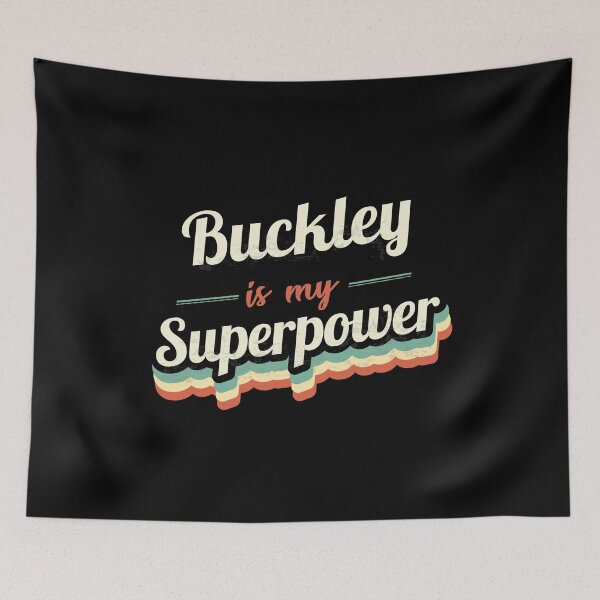 Item preview, Buckley Is My Superpower designed and sold by Custom365.