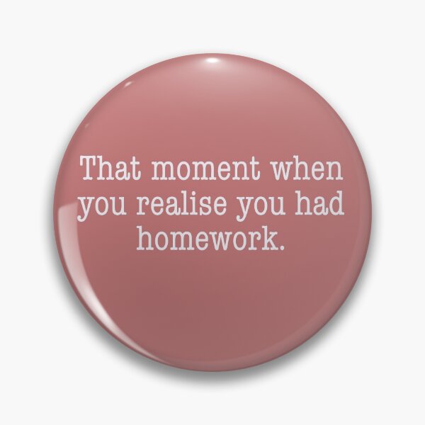 Item preview, The moment you realise you had home work relatable struggle relatable teen struggle relatable college student struggle  designed and sold by RashidaHanaart.