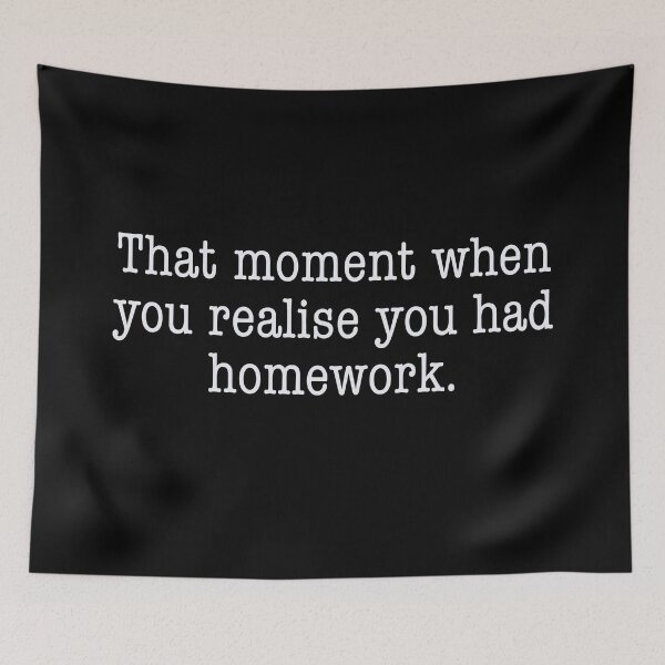 Item preview, The moment you realise you had home work relatable struggle relatable teen struggle relatable college student struggle  designed and sold by RashidaHanaart.