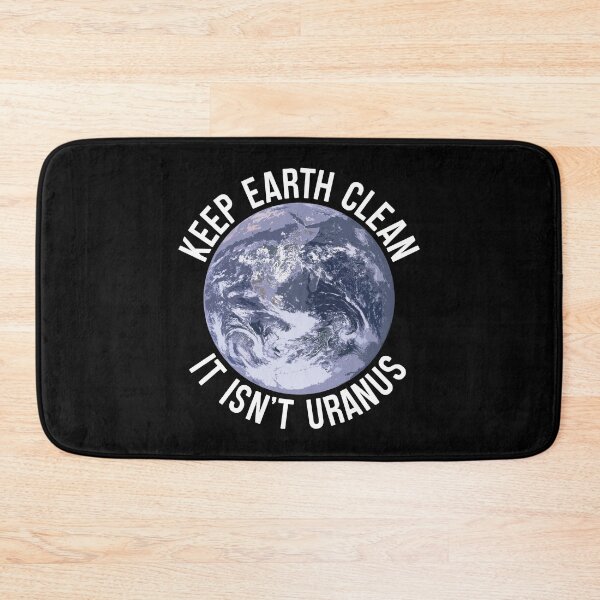 Item preview, Keep Earth Clean It Isn't Uranus designed and sold by kickwear-com.