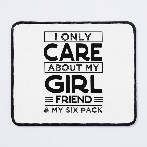 Item preview, I Only Care About My Girlfriend Funny Couple For Valentine's Day designed and sold by JooArtPrints  ★★★★★.