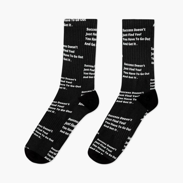 Item preview, Success Doesn't Just Find You . You Have To Go Out And Get It . designed and sold by PostiveText.