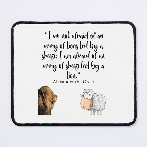 Item preview, Alexander The Great Quote "I am not afraid of an army of lions..." designed and sold by Losthorsedesign.