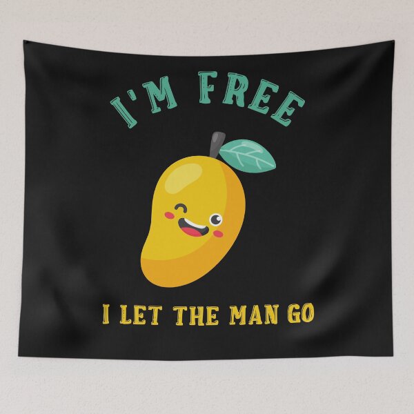Item preview, Im Free- I Let The Mango-Pun-Play On Words designed and sold by SighFly52.