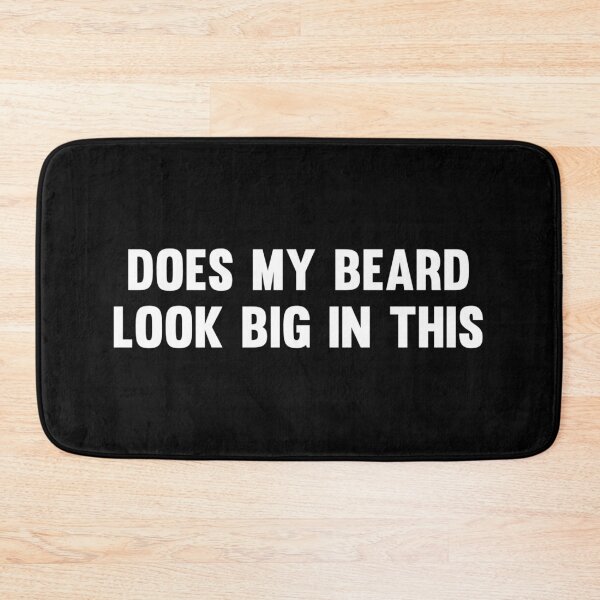 Item preview, Does My Beard Look Big In This designed and sold by AyateeArt.