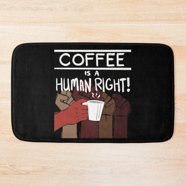 Item preview, Coffee Is A Human Right! designed and sold by SubtleSplit.