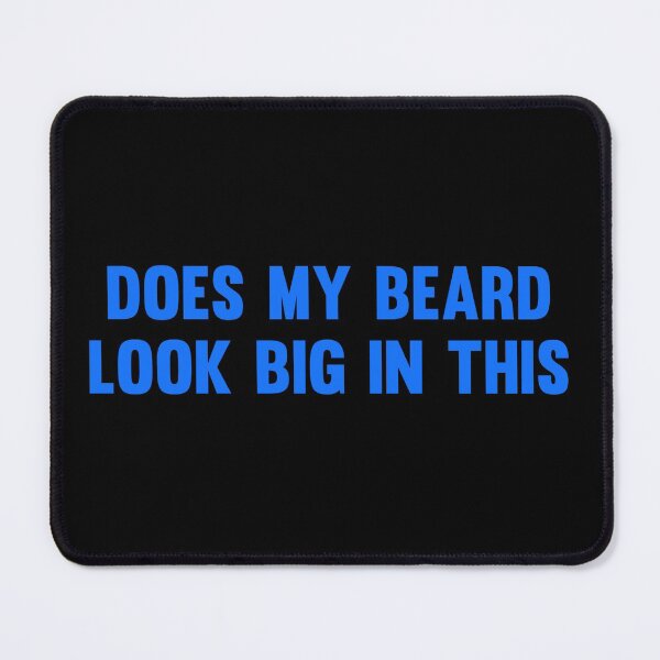 Item preview, Does My Beard Look Big In This designed and sold by AyateeArt.