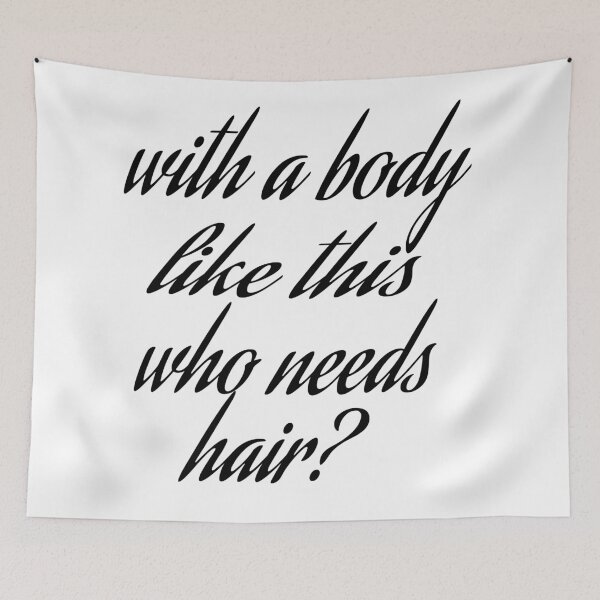 Item preview, WITH A BODY LIKE THIS WHO NEEDS HAIR designed and sold by leicha.