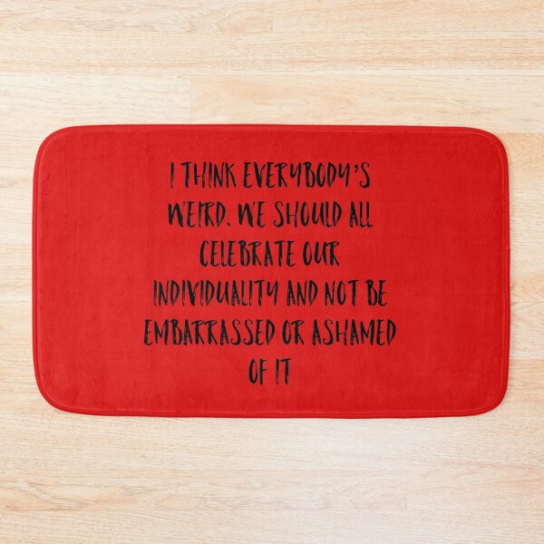 Item preview, i think everybody's weird.  designed and sold by Dipalo.