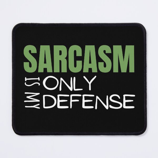 Item preview, Sarcasm is my only defense designed and sold by earthlingsmerch.