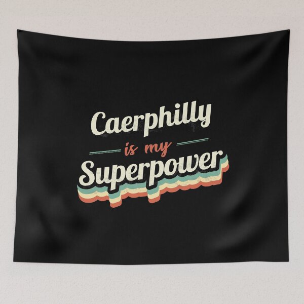 Item preview, Caerphilly Is My Superpower designed and sold by Custom365.