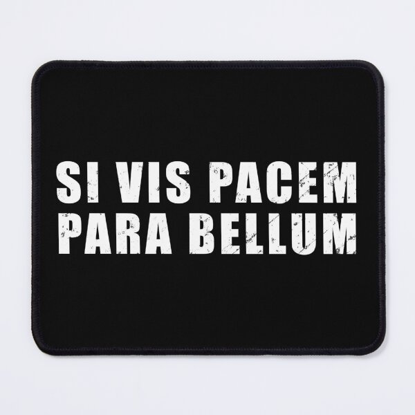 Item preview, Si Vis Pacem Para Bellum - Latin phrase meaning "If You Want Peace, Prepare For War" designed and sold by Be-A-Warrior.