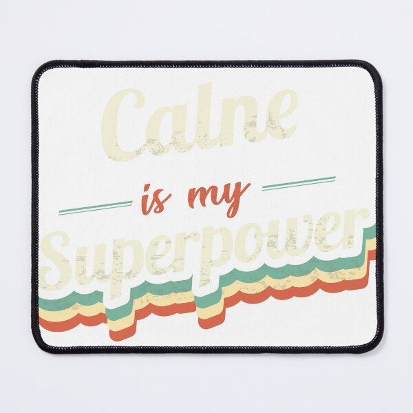 Item preview, Calne Is My Superpower designed and sold by Custom365.