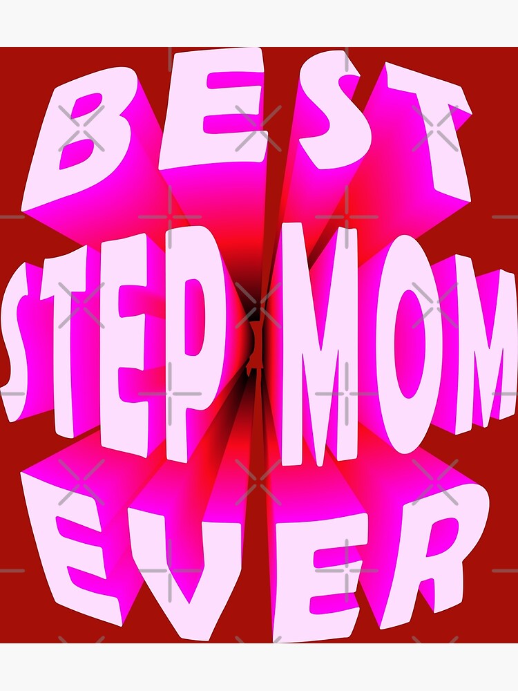 best-step-mom-ever-3d-text-3d-text-3d-words-3d-quotes-poster-for