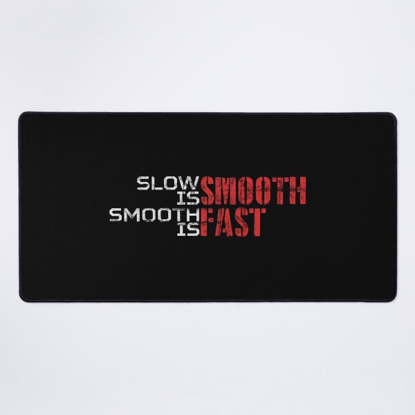 Item preview, Slow is smooth, smooth is fast - red and white text (horizontal) designed and sold by Be-A-Warrior.