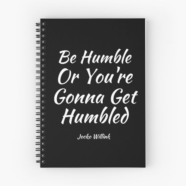 Item preview, Be Humble Or You're Gonna Get Humbled - Jocko Willink Motivational Saying designed and sold by Dip-Art.