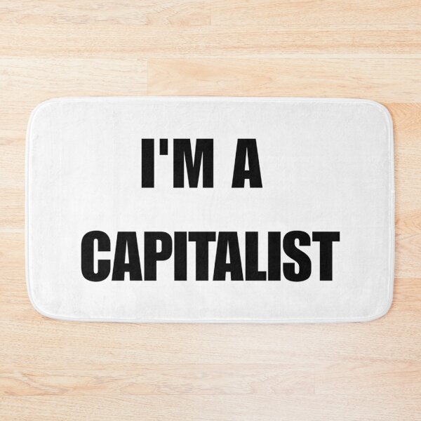 Item preview, I'M A CAPITALIST designed and sold by iamxxx.
