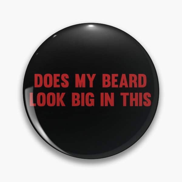 Item preview, Does My Beard Look Big In This designed and sold by AyateeArt.