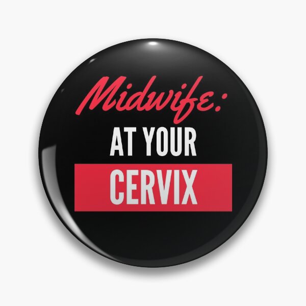 Item preview, Midwife At Your Cervix designed and sold by LiToDesignCo.