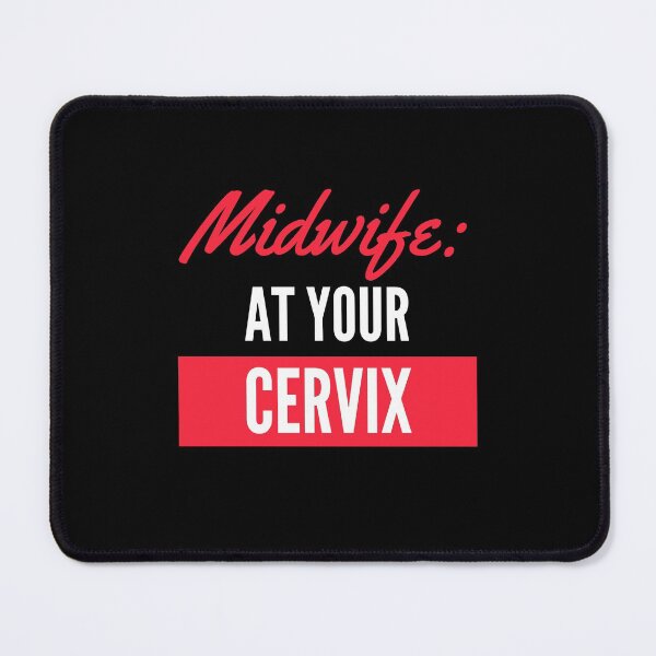 Item preview, Midwife At Your Cervix designed and sold by LiToDesignCo.