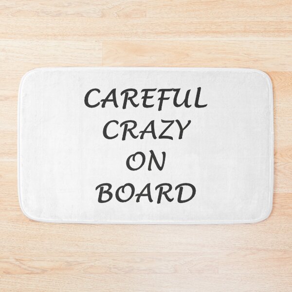 Item preview, Careful Crazy On Board designed and sold by superchele.
