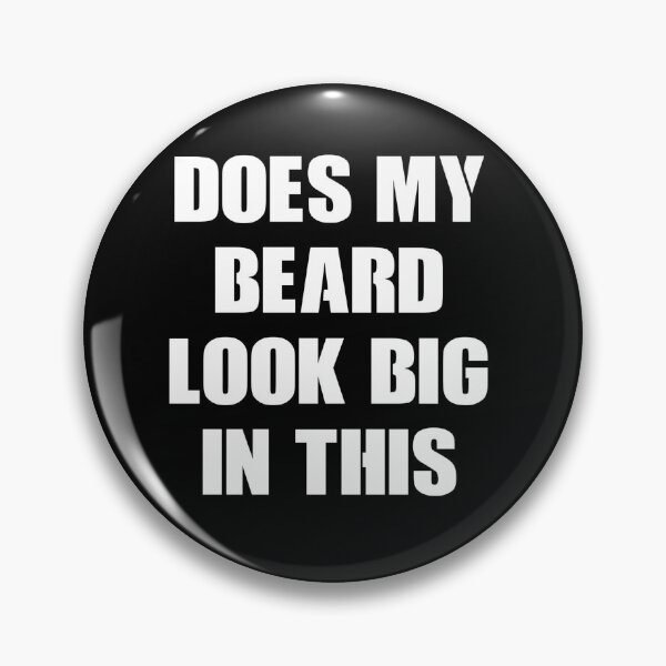 Item preview, Does My Beard Look Big In This designed and sold by AyateeArt.