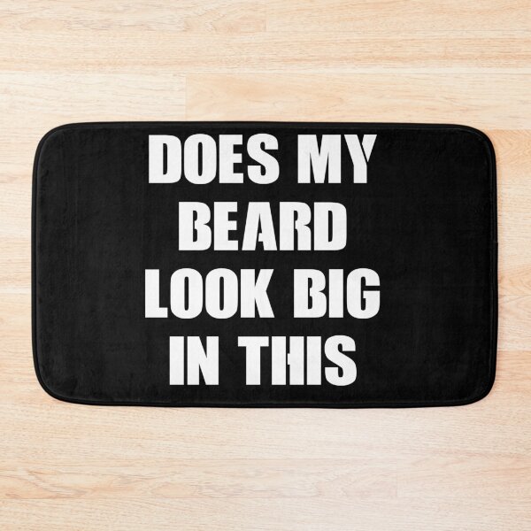 Item preview, Does My Beard Look Big In This designed and sold by AyateeArt.