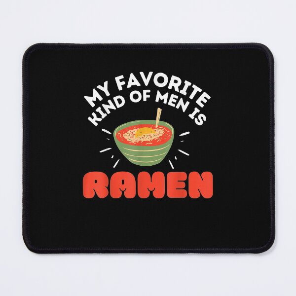 Item preview, My favorite kinf of men is ramen funny kawaii noodles lovers designed and sold by Skali-Art.