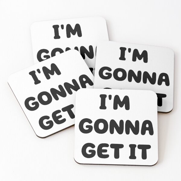 Item preview, I'M GONNA GET IT designed and sold by iamxxx.