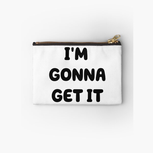 Item preview, I'M GONNA GET IT designed and sold by iamxxx.